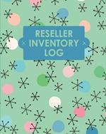 Reseller Inventory Log Book: Online Seller Planner and Organizer, Income Expense Tracker, Clothing Resale Business, Accounting Log For Resellers