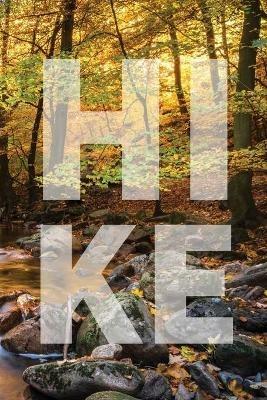 Hiking Log Book: Tracker and Log Record Journal For Hikers, Travel Pocket Size Write-In Notebook For Trail Conditions, Location, Weather, Checklist For Gear, Food, Water, Hiker Gift - Teresa Rother - cover