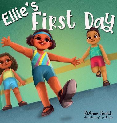 Ellie's First Day - Rianne Smith - cover