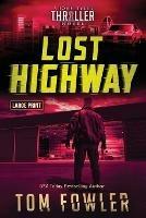 Lost Highway: A John Tyler Thriller - Tom Fowler - cover