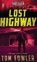 Libro in inglese Lost Highway: A John Tyler Thriller  - Tom Fowler