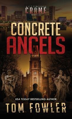 Concrete Angels: A C.T. Ferguson Crime Novel - Tom Fowler - cover