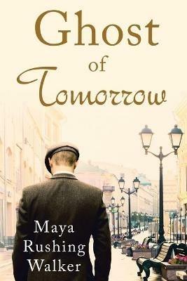 Ghost of Tomorrow: Large Print Edition - Maya Rushing Walker - cover
