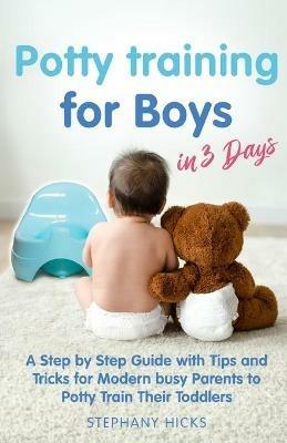 Potty Training for Boys in 3 Days - Stephany Hicks - cover
