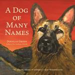 A Dog of Many Names