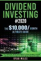 Dividend Investing #2020: Best Uncommon Investment Strategies on Stock Dividends to Build a Massive Passive Income Cash-Flow and Gain Financial Freedom - Ryan Miles - cover