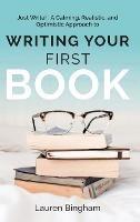 Just Write: A Calming, Realistic, and Optimistic Approach to Writing Your First Book - Lauren Bingham - cover