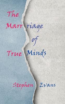 The Marriage of True Minds: Act I of The Island of Always - Stephen Evans - cover