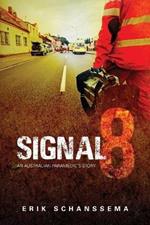 Signal 8: An Australian Paramedic's Story