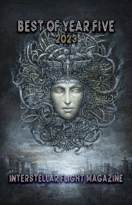 Interstellar Flight Magazine Best of Year Five