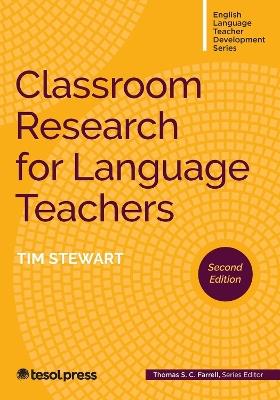 Classroom Research for Language Teachers - Tim Stewart - cover