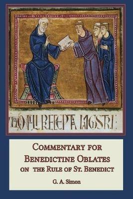 Commentary for Benedictine Oblates: On the Rule of St. Benedict - G a Simon - cover
