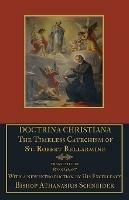 Doctrina Christiana: The Timeless Catechism of St. Robert Bellarmine