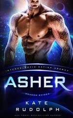 Asher: Intergalactic Dating Agency: Dragon Brides