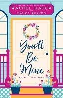 You'll Be Mine: A Hearts Bend Novel - Rachel Hauck,Mandy Boerma - cover