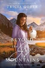 Beyond the Gray Mountains LARGE PRINT Edition