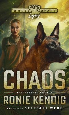 Chaos: A Breed Apart Novel - Ronie Kendig,Steffani Webb - cover