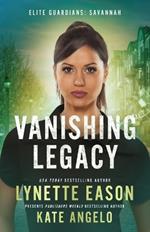 Vanishing Legacy: An Elite Guardians Novel