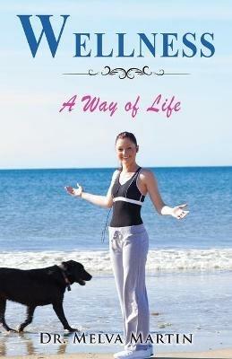 Wellness: A Way of Life - Martin - cover