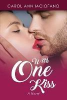 With One Kiss - Carol Ann Iaciofano - cover