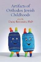 Artifacts of Orthodox Jewish Childhoods: Personal and Critical Essays