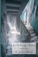 Everything Thaws: A poetic cycle - R B Lemberg - cover