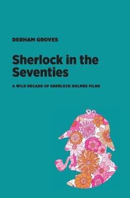 Sherlock in the Seventies - Derham Groves - cover