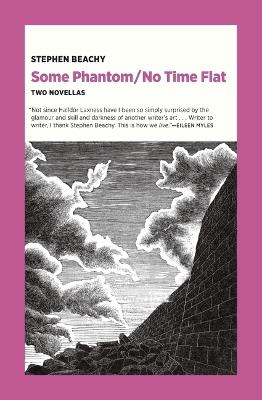 Some Phantom/No Time Flat: Two Novellas - Stephen Beachy - cover
