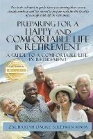 Preparing for a Happy and Comfortable Life in Retirement: A Guide to a Comfortable Life in Retirement - Zachariah Dauke Suleiman - cover