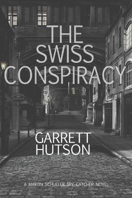 The Swiss Conspiracy - Garrett Hutson - cover
