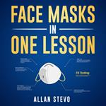 Face Masks In One Lesson