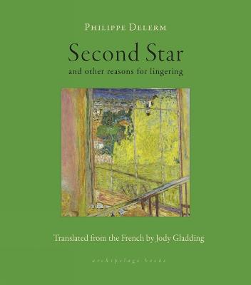 Second Star: and other reasons for lingering - Philippe Delerm,Jody Gladding - cover