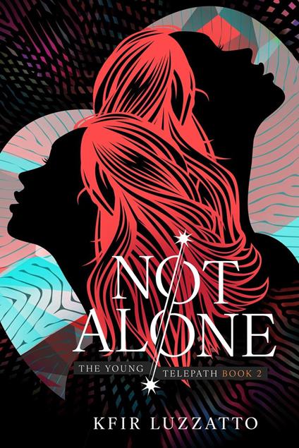 Not Alone: (The Young Telepath Book 2) - Kfir Luzzatto - ebook