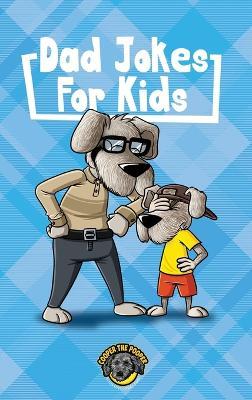 Dad Jokes for Kids: 400+ Hilarious Dad Jokes to Make Your Family Laugh Out Loud! - Cooper The Pooper - cover