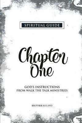 Chapter One: God's Instructions from Walk the Talk Ministries - Brother Roland - cover