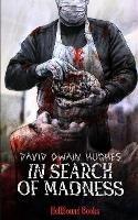Libro in inglese In Search of Madness  - David Owain Hughes