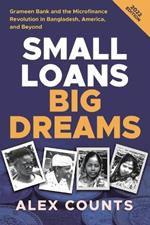 Small Loans, Big Dreams, 2022 Edition: Grameen Bank and the Microfinance Revolution in Bangladesh, America, and Beyond