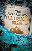 The Attraction: Illusion Run - Rick Polito - cover