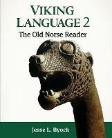 Viking Language 2: The Old Norse Reader - Jesse L Byock - cover