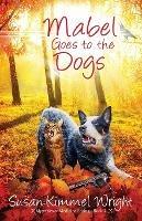 Mabel Goes to the Dogs - Susan Kimmel Wright - cover