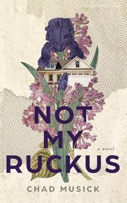 Not My Ruckus - Chad Musick - cover