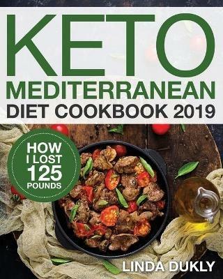 Keto Mediterranean Diet Cookbook 2019 - Linda Dukl - cover
