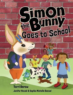 Simon the Bunny Goes to School - Terri Dorow - cover