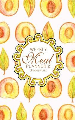 Weekly Meal Planner And Grocery List: Hardcover Book Family Food Menu Prep Journal With Sorted Grocery List - 52 Week 6 x 9 Hardbound Food Planner And Shopping List Fall Leaves And Peaches - Midnight Mornings Media - cover