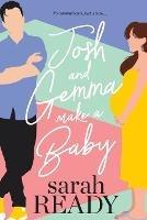 Josh and Gemma Make a Baby - Sarah Ready - cover