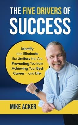 The Five Drivers of Success - Mike Acker - cover