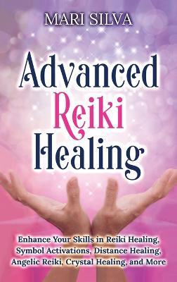 Advnaced Reiki Healing - Mari Silva - cover