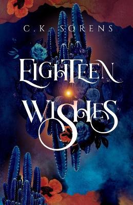Eighteen Wishes - C K Sorens - cover