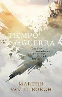 Libro in inglese Tiempo de guerra: El conflicto inevitable entre la Iglesia de hoy y la Iglesia del manana  - Martijn Van Tilborgh
