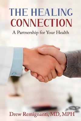 The Healing Connection: A Partnership for Your Health - Drew Remignanti - cover
